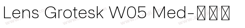 Lens Grotesk W05 Med字体转换